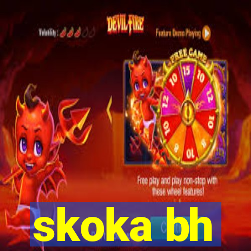 skoka bh